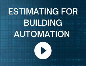 ESTIMATING FOR BUILDING AUTOMATION 